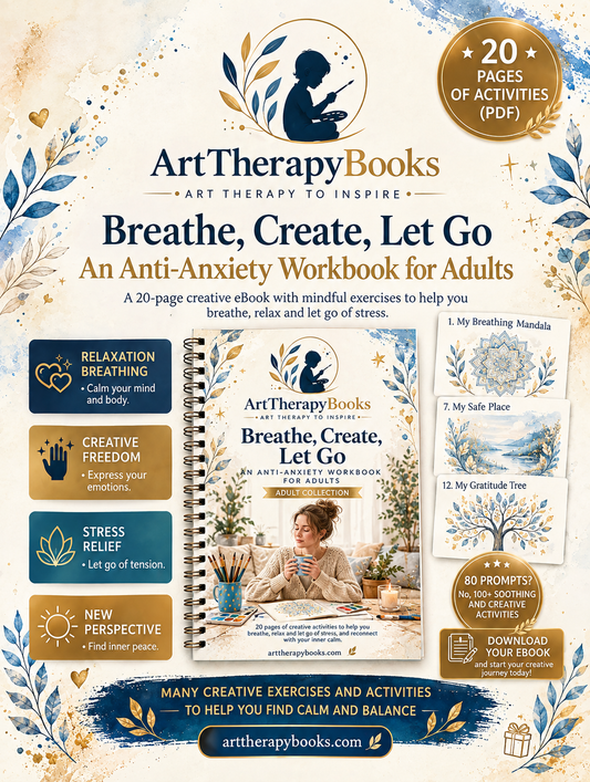 Breathe, Create, Let Go – Art Therapy Ebook