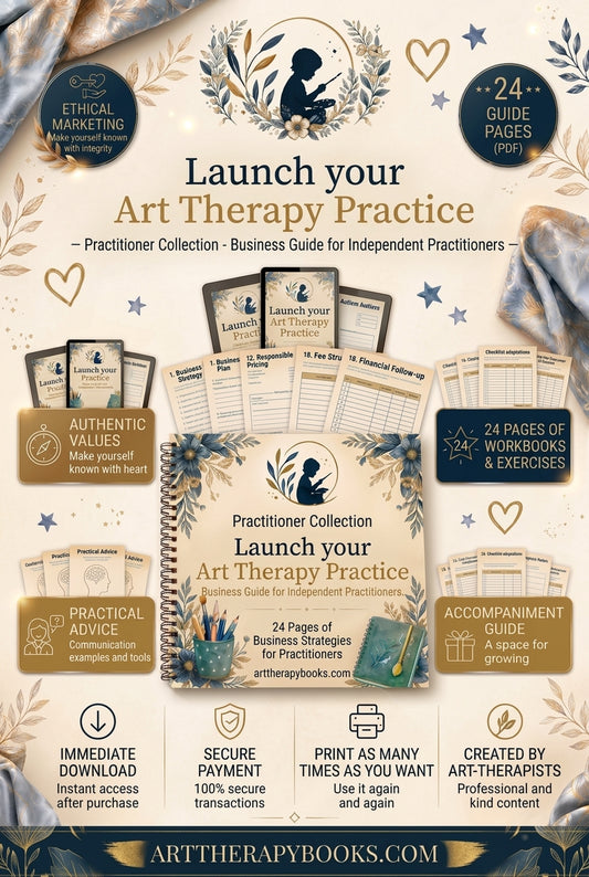 Launching Your Art Therapy Practice – A Business Guide